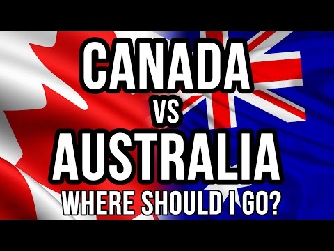 Canada vs Australia: Where should I go? Canada vs Australia: Where should I go?