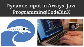 Dynamic input in Arrays|Java Programming|CodebinX|Tamil