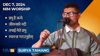 NIM Worship - Surya Bahadur Tamang - December 7, 2024