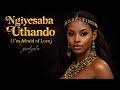 Ngiyesaba Uthando (l’m Afraid of Love)