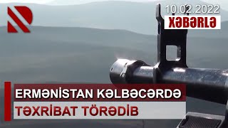 Ermənistan Kəlbəcərdə təxribat törədib