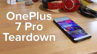 OnePlus 7 Pro Teardown!