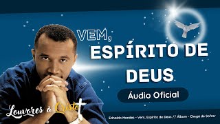 Ednaldo Mendes - Vem, Espírito de Deus (Áudio Oficial)