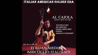 AL CAIOLA - ITALIAN MEDLEY (Miscuglio Italiano)