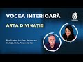 arta divinației cu liviu andronovici u0026 luciana prisecaru vocea interioară