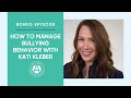 BONUS EPISODE: How to Manage Bullying Behavior with Kati Kleber | Straight A Nursing