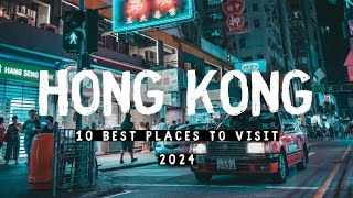 10 Best Places to Visit In Hong Kong 2024 - FIRST TIME IN HONG KONG