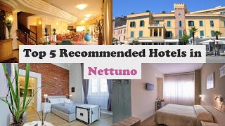Top 5 Recommended Hotels In Nettuno | Best Hotels In Nettuno
