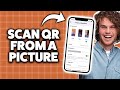 How To Scan Qr Code Screenshot Or Picture On iPhone 2026 (Step-By-Step Tutorial)