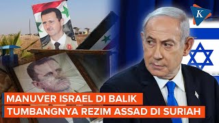 Siasat Israel Lemahkan Militer Suriah, Ada Andil di Balik Tumbangnya Rezim Assad?