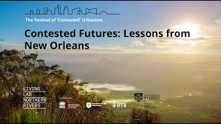 Contested Futures: Lessons from New Orleans