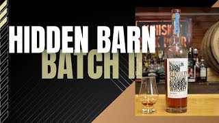 Hidden Barn - Batch II Bourbon Review