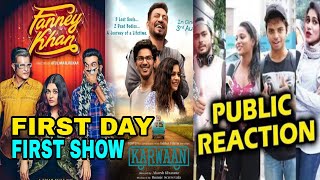 Fanney Khan public Reaction, Karwaan Public Reaction & Review First Show