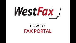 How to use the WestFax Fax Portal