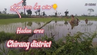 Hadan area|Chirang district| Bodo videos