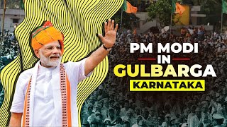 LIVE: PM Narendra Modi attends a public meeting in Gulbarga, Karnataka | PM Modi's speech Live