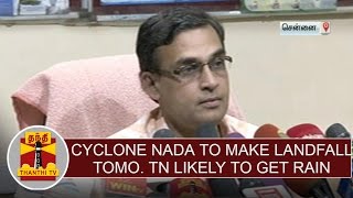 Cyclone 'Nada' to make landfall tomorrow, TN likely to get heavy rainfall today