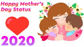 #10 May Mother's Day 2020 | Happy Mother's Day Status Video | Mother's Day Whatsapp status 2020