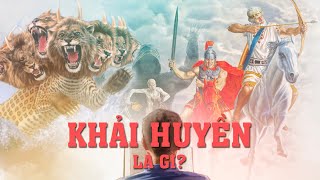 KHẢI HUYỀN LÀ GÌ?