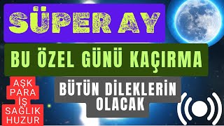 SÜPER AY / MAVİ AY / BU ÖZEL DİLEK MEDİTASYONU ZAMANINI KAÇIRMA / 19 AĞUSTOS 2024