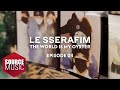 LE SSERAFIM (르세라핌) Documentary 'The World Is My Oyster' EPISODE 03