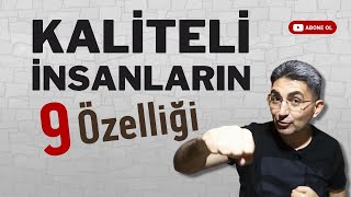 KALİTELİ İNSANLARIN 9 ÖZELLİĞİ | Canten Kaya Videoları