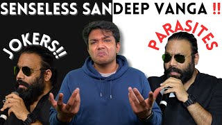 Senseless Sandeep Vanga ! Reviewers =|= Jokers