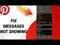 How To Fix Messages Not Showing On Pinterest App