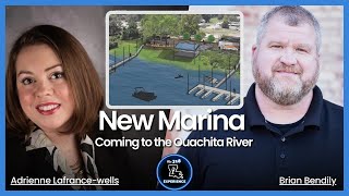 West Monroe Marina Coming Soon | The 318 Experience Podcast