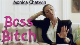 Monica Chatwin - Boss Bitch