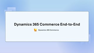 Dynamics 365 Commerce End-to-End Demo