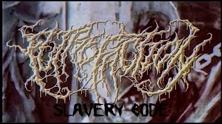 PUTREFACTION   Slavery Code