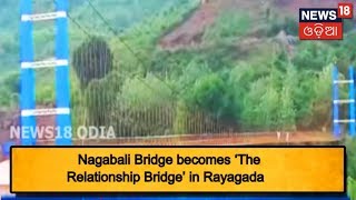 Nagabali Bridge under Biju Setu Yojana becomes ‘The Relationship Bridge’ in Rayagada