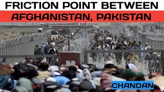 Durand Line: Friction point between Afghanistan, Pakistan