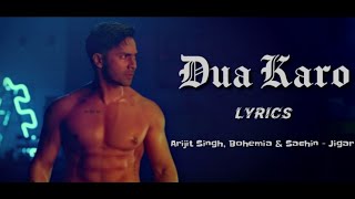 DUA KARO Full Song With Lyrics ▪ Arijit Singh, Bohemia & Sachin - Jigar ▪ Street Dancer 3D ▪ Varun D