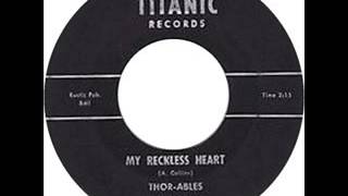 Thor-Ables - My Reckless Heart (Titanic 1002) 1962
