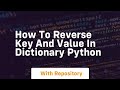 how to reverse key and value in dictionary python