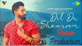 Dil Da Showroom Parmish Verma | Latest Punjabi Songs 2021 DJ Lahoria Production Remix