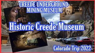 CREEDE UNDERGROUND  MUSEUM||SILVER MINE MUSEUM ||HISTORIC CREEDE MUSEUM IN COLORADO TRIP 2022