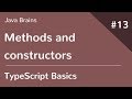 TypeScript Basics 13 - Methods and constructors