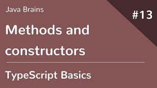 TypeScript Basics 13 - Methods and constructors