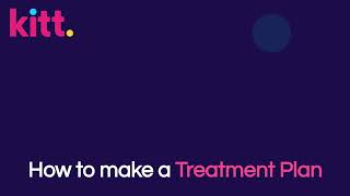 4. Kitt Clinician: How to create a Treatment Plan