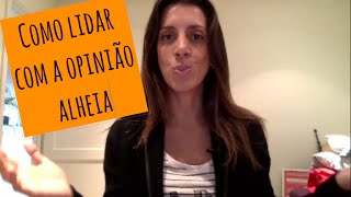 Como lidar com a opinião alheia quando tomamos uma decisão difícil - www.escolhasuavida.com.br