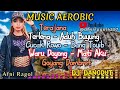 MUSIC AEROBIC [DJ DANGDUT] _ TERAJANA _TERLENA