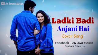 Ladki Badi Anjani Hai - Cover | Old Song New Version Hindi | Romantic Hindi Song | @aslovestatus8814