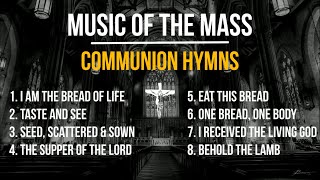Music of the Mass | 8 Beloved Communion Songs | Catholic Hymns | Choir w/ Lyrics | Sunday 7pm Choir