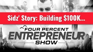 Sidz' Story: Building $100,000 Income - FourPercent Entrepreneur