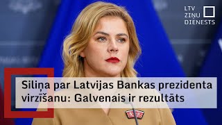 Premjerministre: Galvenais Latvijas Bankas prezidenta meklējumos ir rezultāts