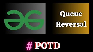 #18 POTD gfg, Queue Reversal solution Puneet Kumar IIITD