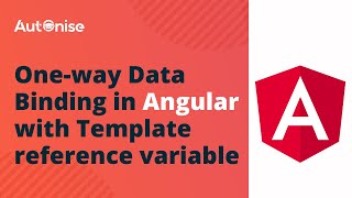 One-way Data Binding in Angular with Template reference variable